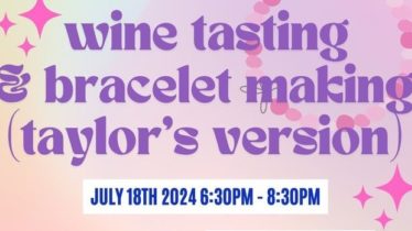 Wine Tasting & Bracelet Making