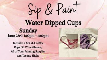 Sip & Paint: Water Dipped Cups