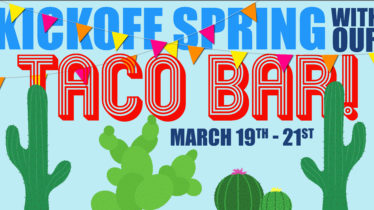 Kick Off To Spring Taco Bar!